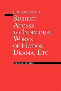 Guidelines On Subject Access To Individual Works Of Fiction, Drama, Etc.