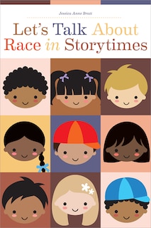 Couverture_Let’s Talk About Race in Storytimes