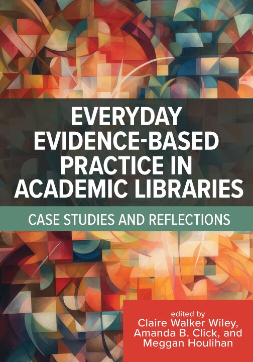 Couverture_Everyday Evidence-Based Practice in Academic Libraries