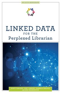 Front cover_Linked Data For The Perplexed Librarian