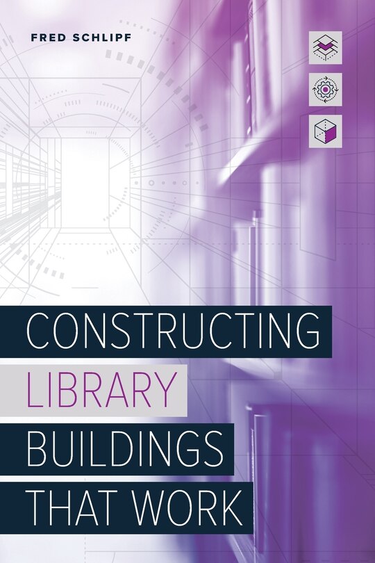 Front cover_Constructing Library Buildings That Work