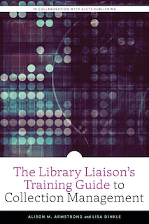 Couverture_The Library Liaison's Training Guide to Collection Management