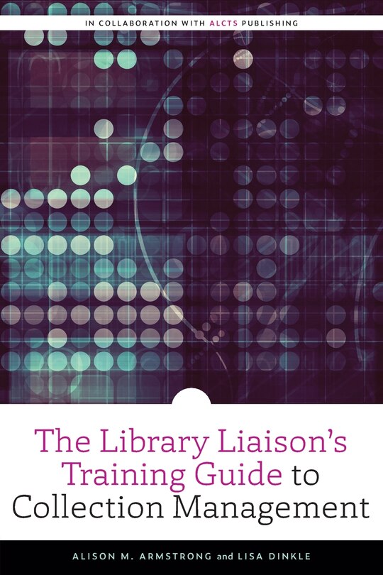 Couverture_The Library Liaison's Training Guide to Collection Management