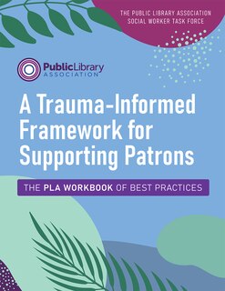 Couverture_A Trauma-Informed Framework for Supporting Patrons