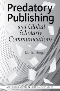 Front cover_Predatory Publishing and Global Scholarly Communications