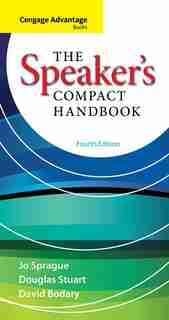Cengage Advantage Books: The Speaker's Compact Handbook by Jo Sprague