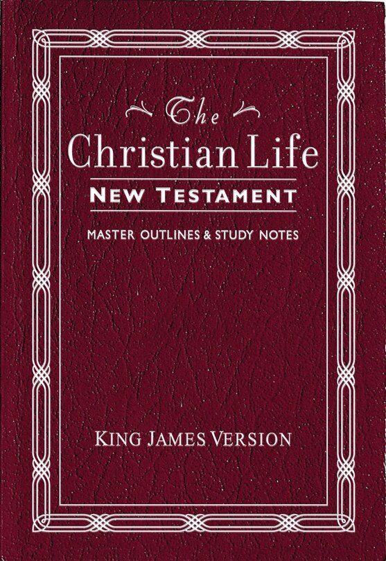 Front cover_Kjv, The Christian Life New Testament, Leathersoft, Burgundy
