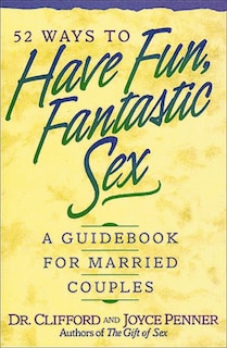Front cover_52 Ways to Have Fun, Fantastic Sex