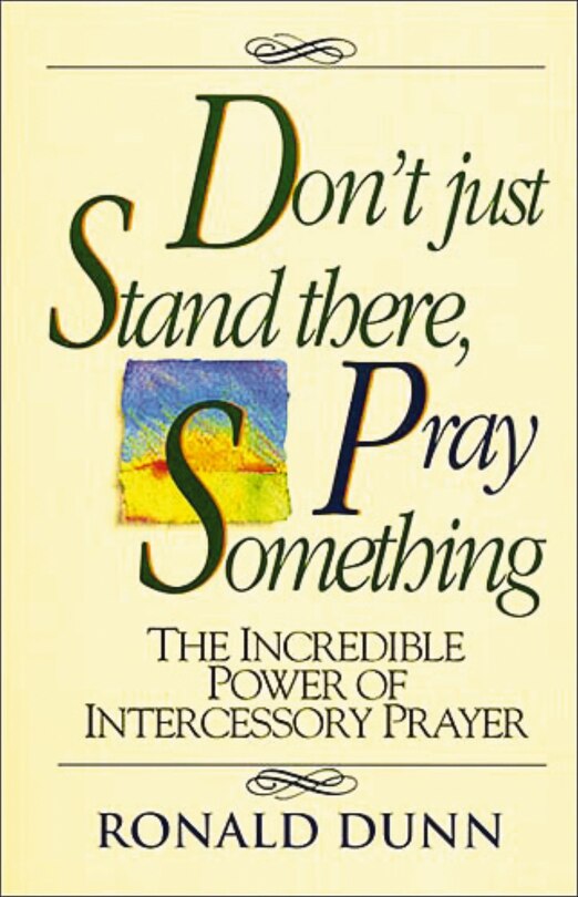 Couverture_Don't Just Stand there, Pray Something