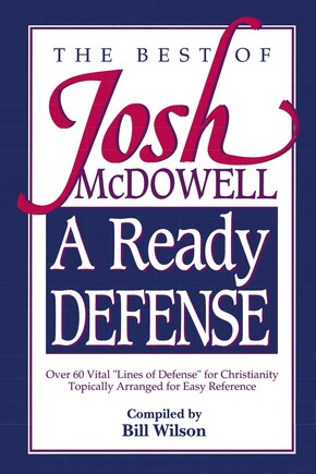 A Ready Defense: The Best Of Josh Mcdowell