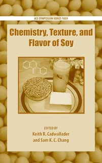 Chemistry, Texture, and Flavor of Soy