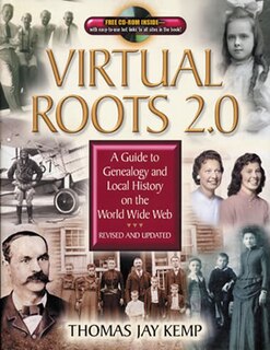 Virtual Roots 2.0: A Guide to Genealogy and Local History on the World Wide Web