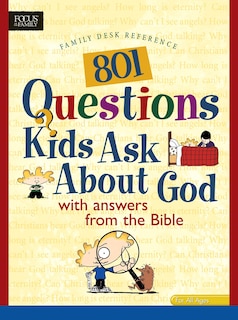 Front cover_801 Questions Kids Ask About God
