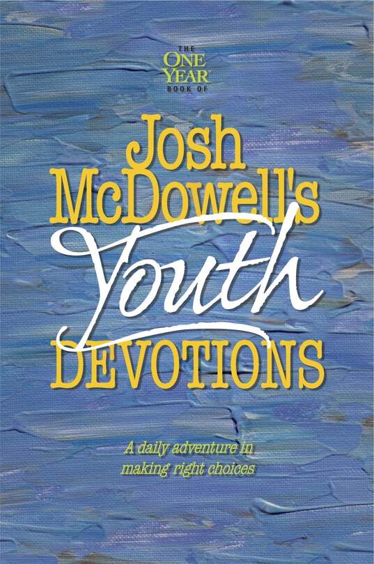 Front cover_The One Year Josh McDowell's Youth Devotions