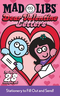 Front cover_Dear Valentine Letters Mad Libs