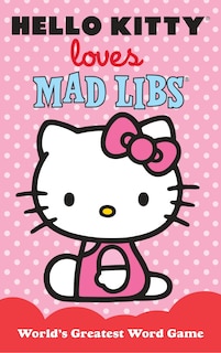 Front cover_Hello Kitty Loves Mad Libs