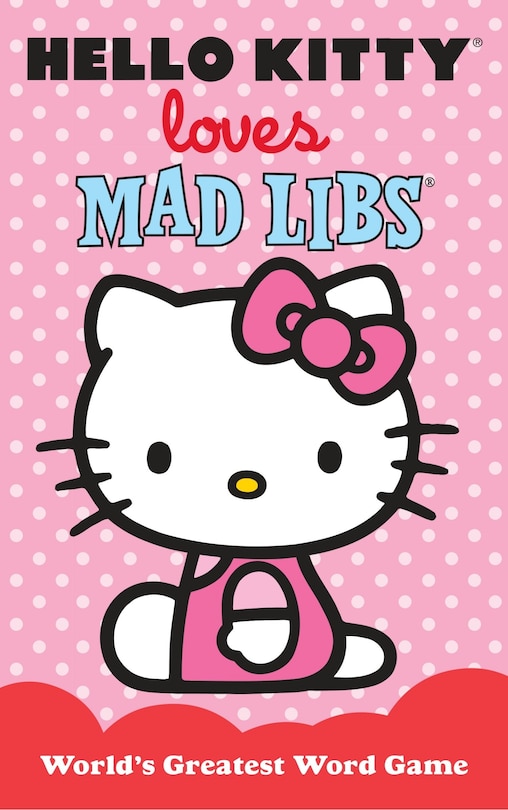 Front cover_Hello Kitty Loves Mad Libs