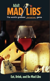 Couverture_Eat, Drink, and Be Mad Libs