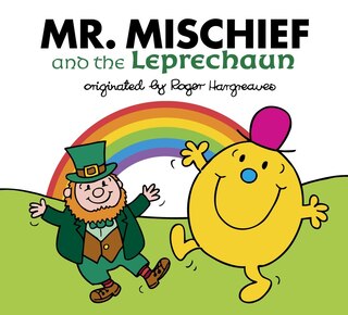 Front cover_Mr. Mischief And The Leprechaun
