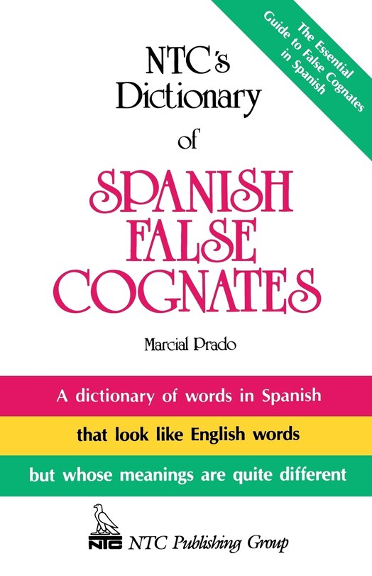 Front cover_NTC's Dictionary of Spanish False Cognates