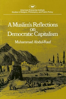 Front cover_A Muslim's Reflections on Democratic Capitalism