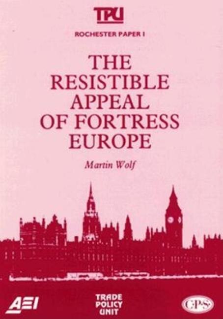 Front cover_The Resistible Appeal of Fortress Europe