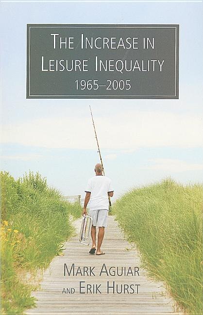 Front cover_The Increase in Leisure Inequality 1965-2005
