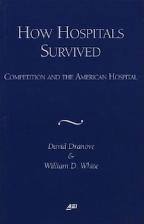 Couverture_How Hospitals Survived: Competition and the American Hospital
