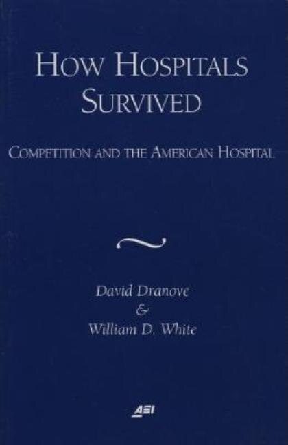 Couverture_How Hospitals Survived: Competition and the American Hospital