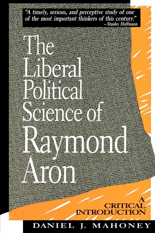 Front cover_Liberal Political Science of Raymond Aron