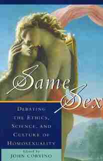 Same Sex: Debating the Ethics, Science, and Culture of Homosexuality de Daryl J. Bem