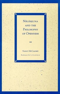 Couverture_Nagarjuna And The Philosophy Of Openness