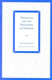 Couverture_Nagarjuna And The Philosophy Of Openness