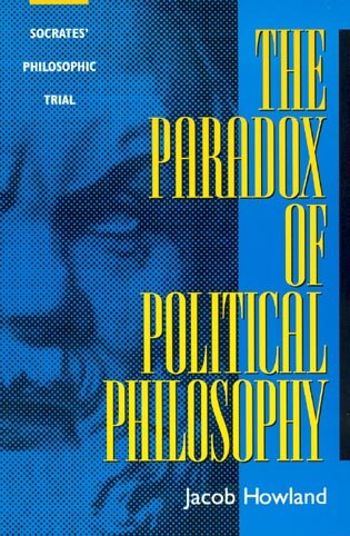 Front cover_The Paradox of Political Philosophy