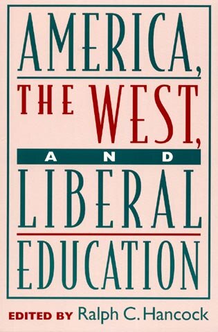 Front cover_America, The West, And Liberal Education