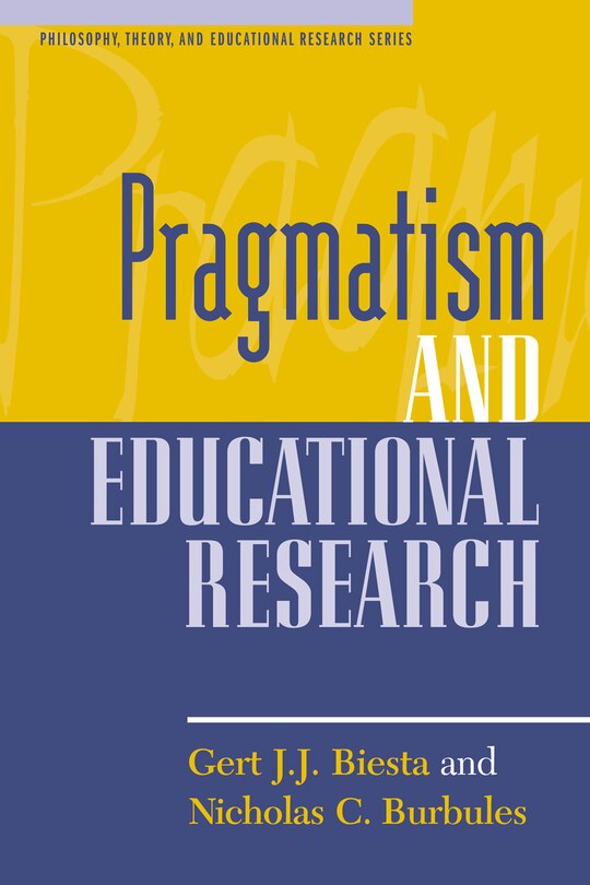 Front cover_Pragmatism And Educational Research