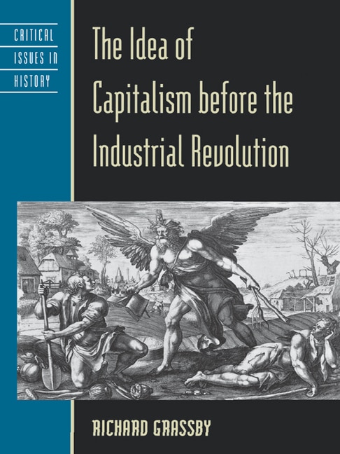 Front cover_The Idea Of Capitalism Before The Industrial Revolution