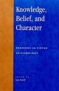 Front cover_Knowledge, Belief, and Character