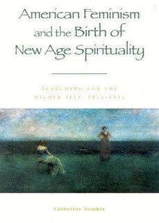 Front cover_American Feminism and the Birth of New Age Spirituality