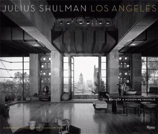 Front cover_Julius Shulman Los Angeles: The Birth of a Modern Metropolis