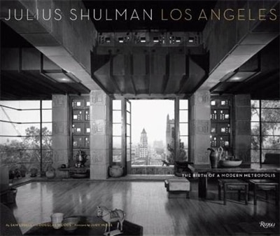 Front cover_Julius Shulman Los Angeles: The Birth of a Modern Metropolis