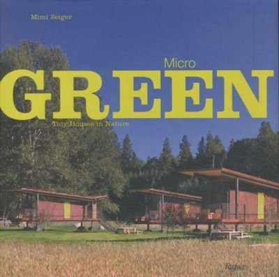 Micro Green: Tiny Houses In Nature