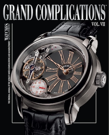 Grand Complications Vii: High Quality Watchmaking, Volume Vii