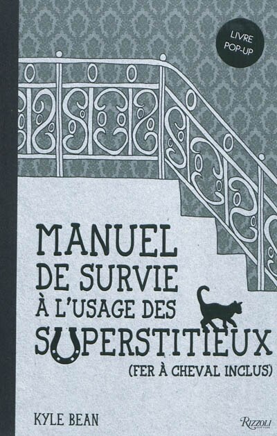 Manuel de survie à l'usage des superstitieux (fer à cheval inclus): livre pop-up