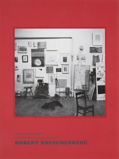 Front cover_Selections From The Private Collection Of Robert Rauschenberg