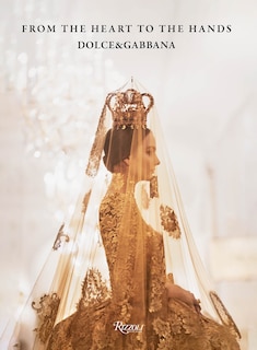 Front cover_Dolce&gabbana: From the Heart to the Hands