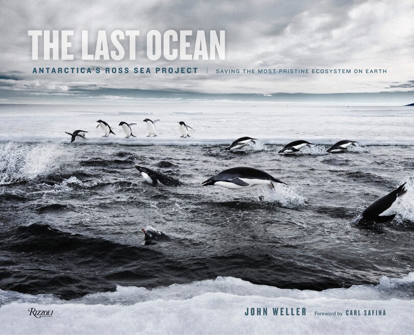 Front cover_The Last Ocean: Antarctica's Ross Sea Project