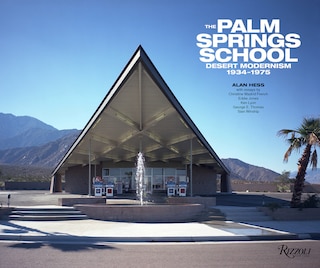 Couverture_The Palm Springs School: Desert Modernism 1934-1975