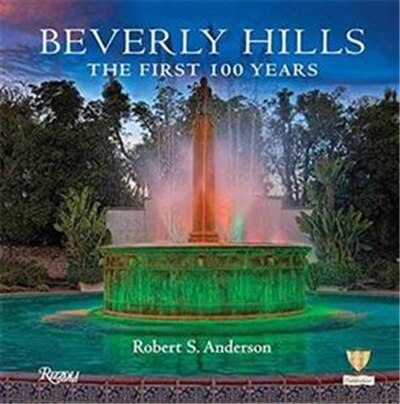 Front cover_Beverly Hills: The First 100 Years