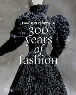 Couverture_Fashion Forward: 300 Years Of Fashion